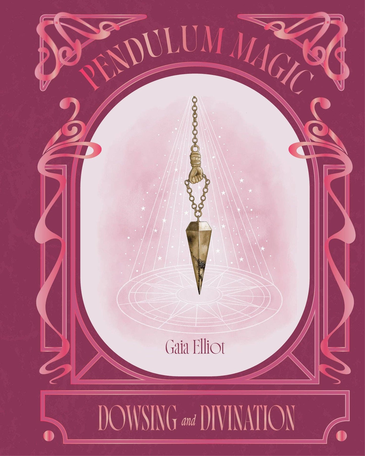 Pendulum Magic by Gaia Elliot