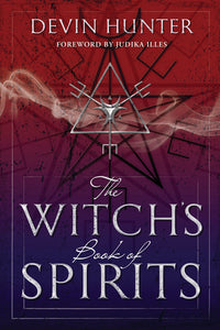 The Witch's Book of Spirits by Devin Hunter