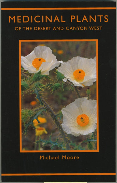 Medicinal Plants of the Desert and Canyon West by Michael Moore