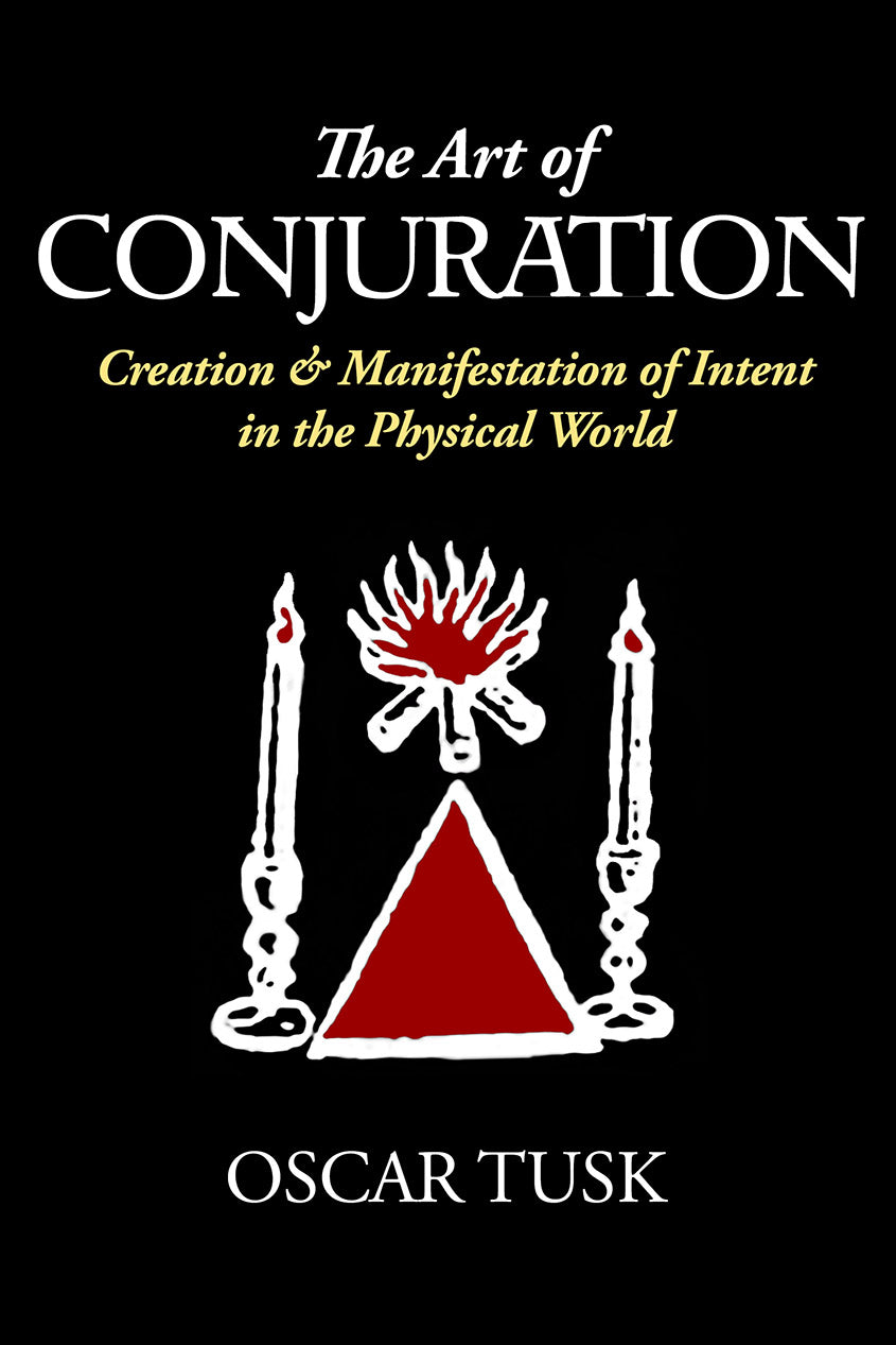 The Art of Conjuration by Oscar Tusk