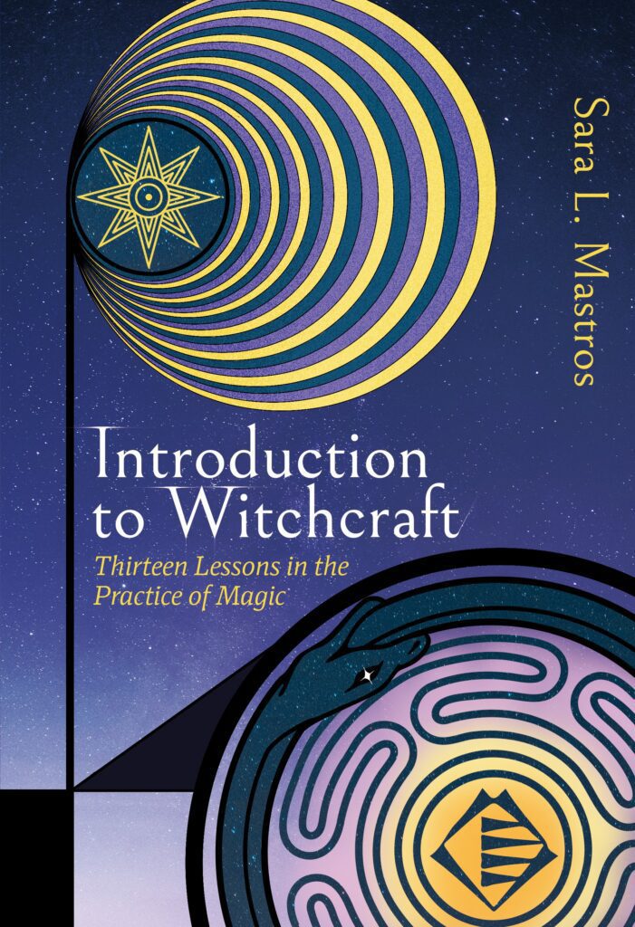 Introduction to Witchcraft By Sara L. Mastros