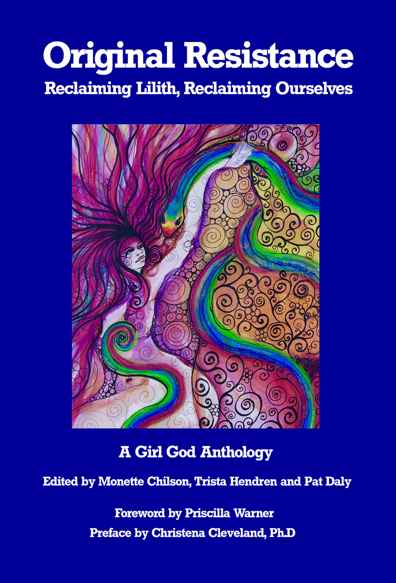 Original Resistance: Reclaiming Lilith, Reclaiming Ourselves