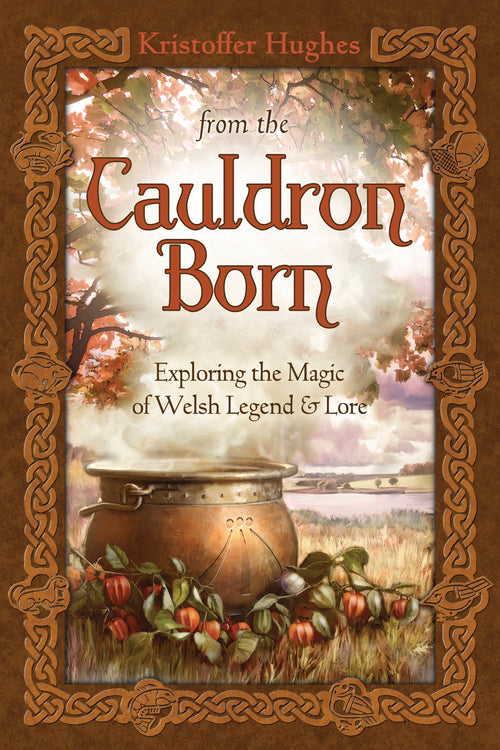From the Cauldron Born by Kristoffer Hughes