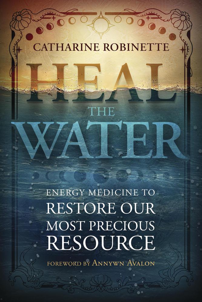 Heal the Water by Catharine Robinette