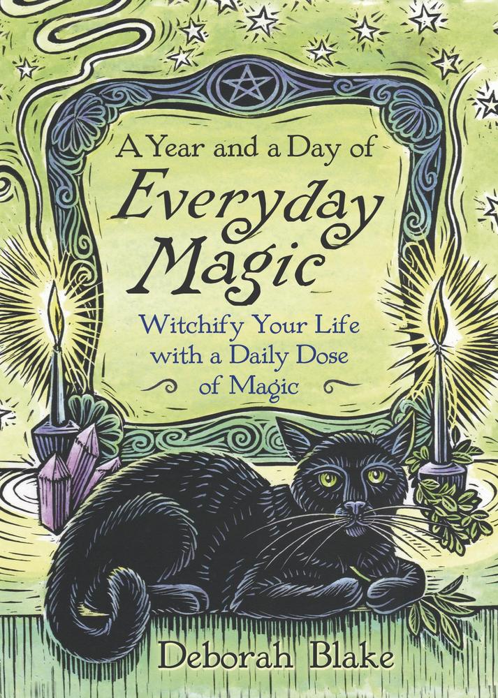 A Year and a Day of Everyday Magic by Deborah Blake