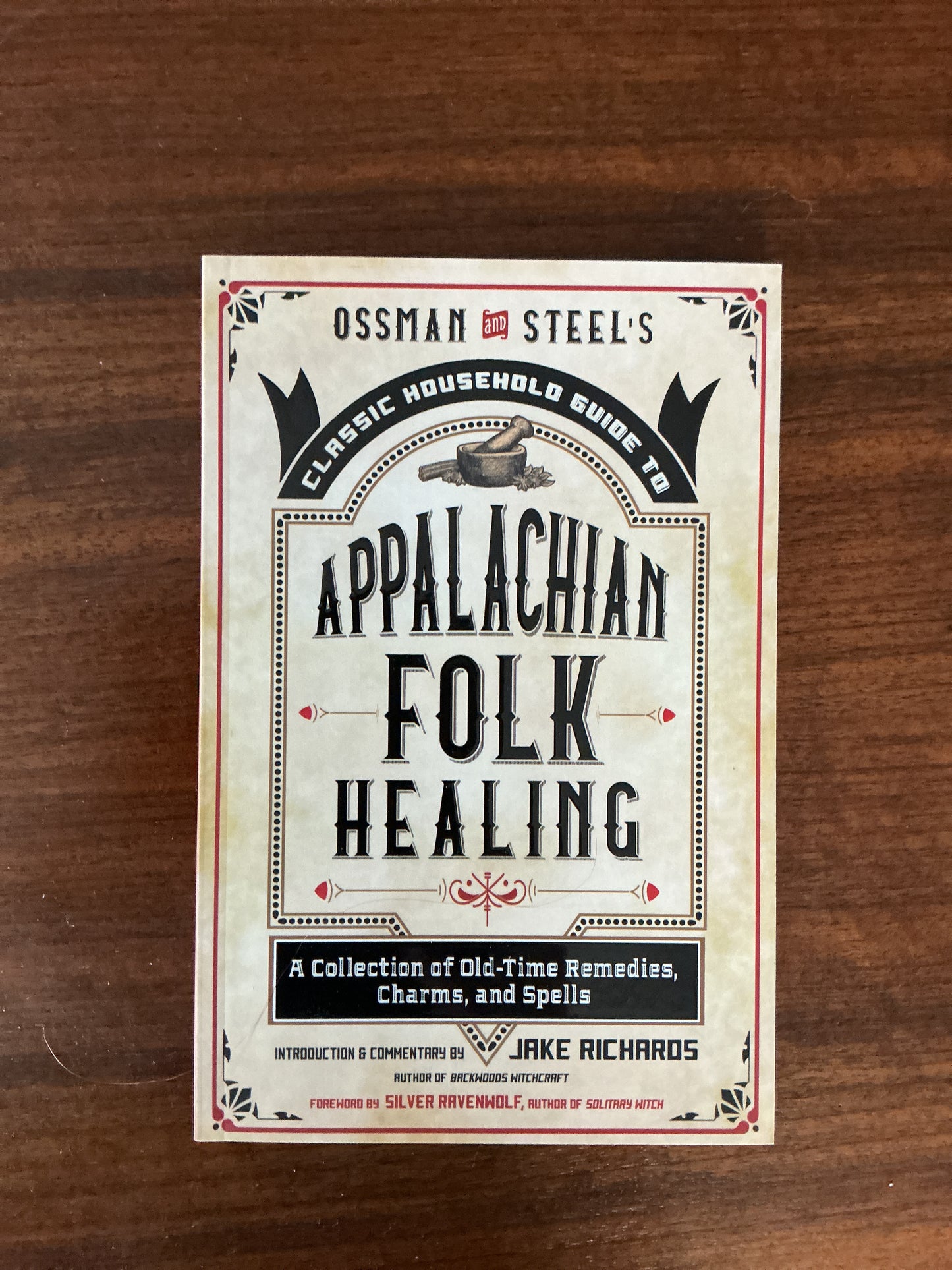Ossman and Steel’s Classic Guide to Appalachian Folk Healing