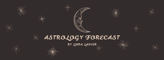 Astrology Forecast By Linda Lauver