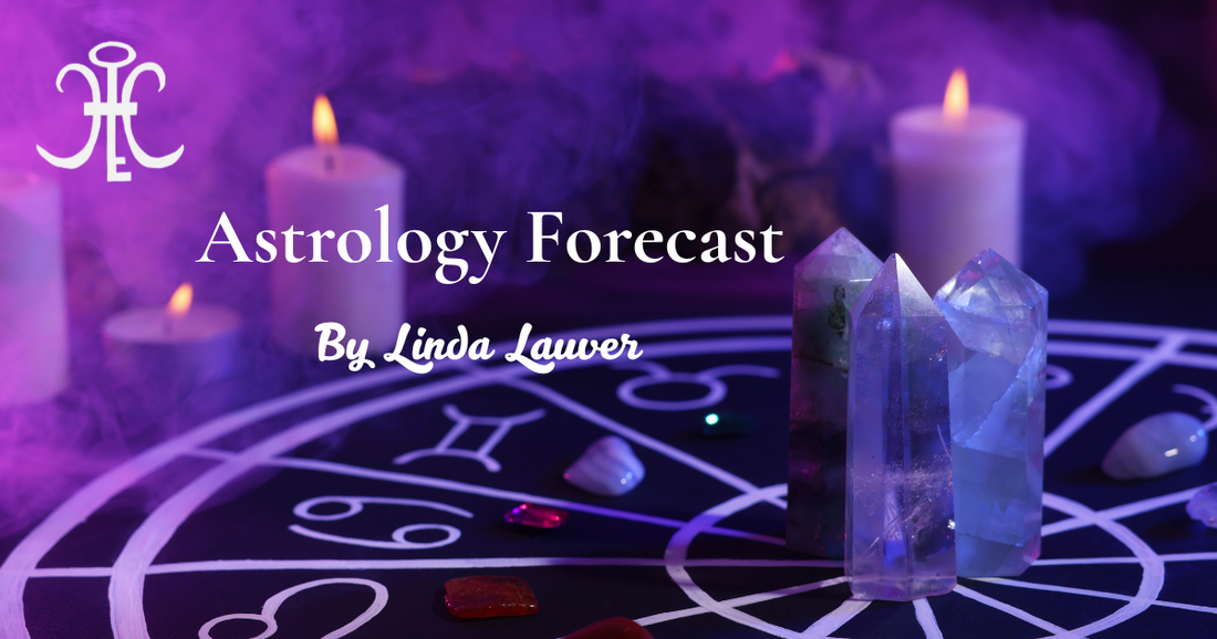 Astrology Forecast as told by Linda Lauver