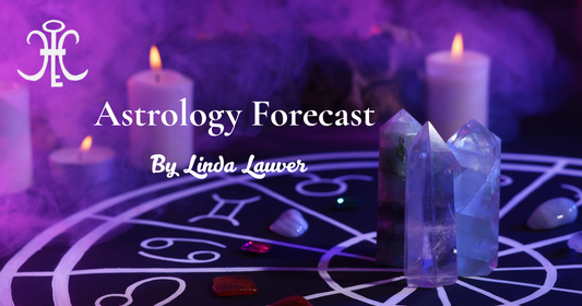 Astrology Forecast as told by Linda Lauver