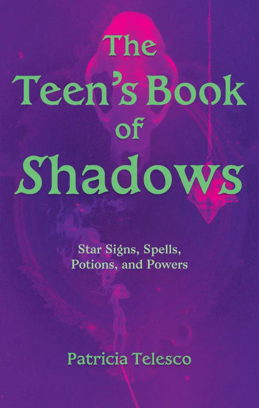 The Teens Book of Shadows by Patricia Telesco