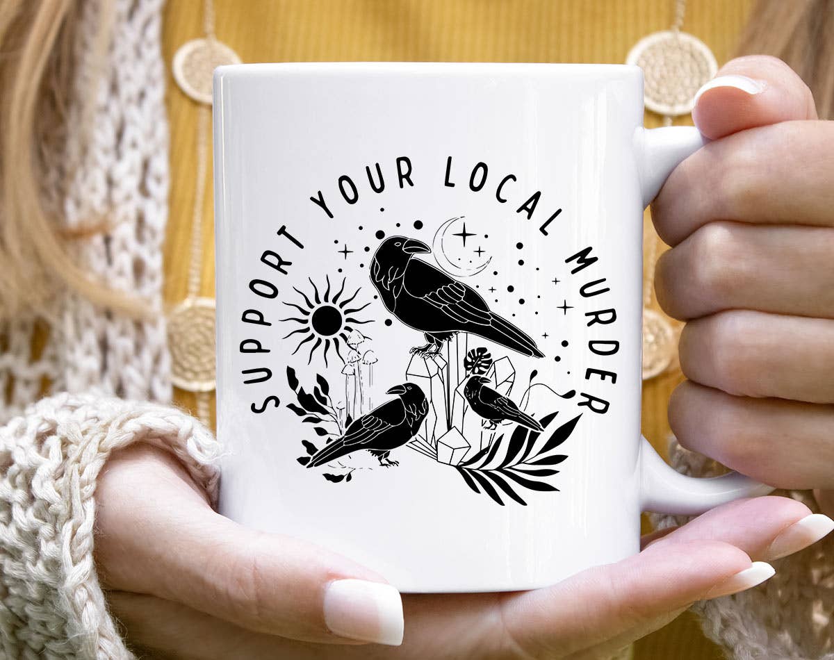 Support Your Local Murder - Ceramic Mug
