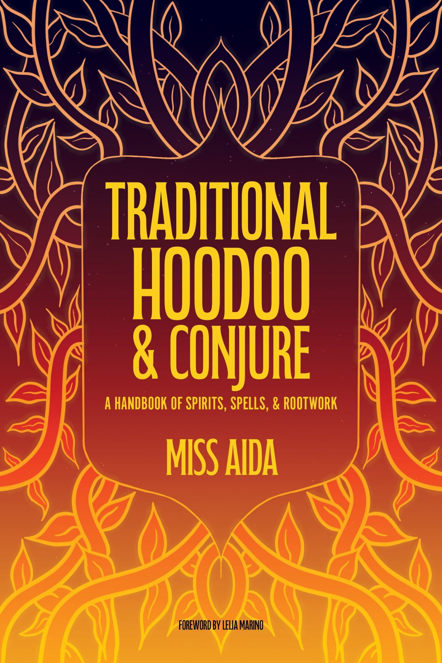 Traditional Hoodoo & Conjure by Miss Aida