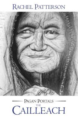 The Cailleach by Rachel Patterson - Pagan Portals