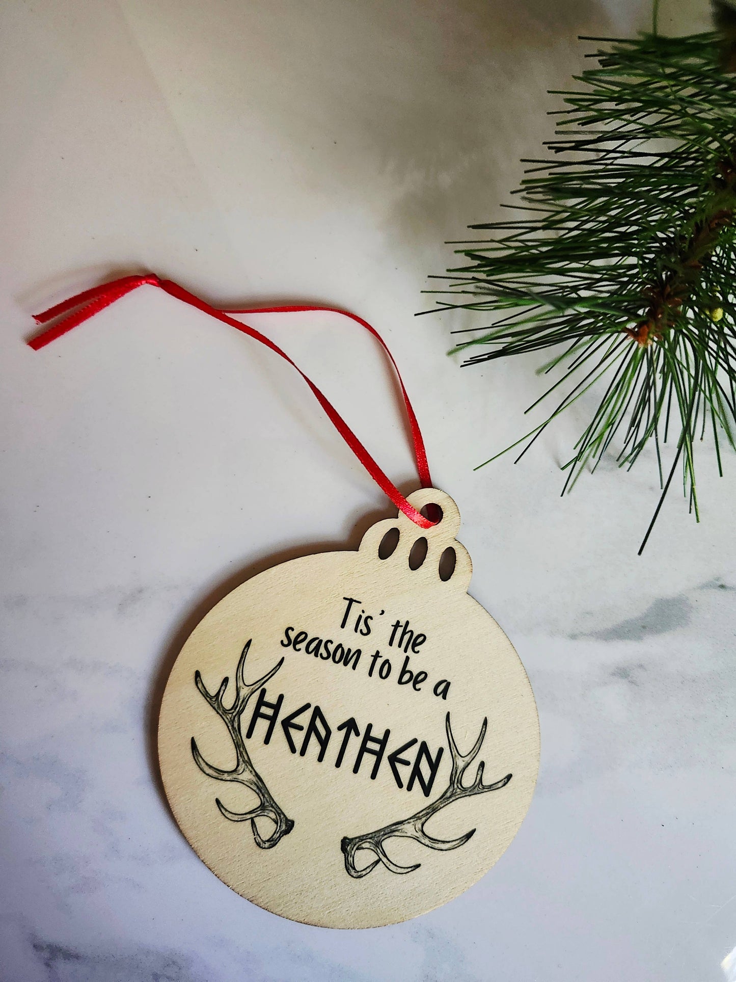 "Tis' the Season Heathen" Holiday Yule Solstice Ornament