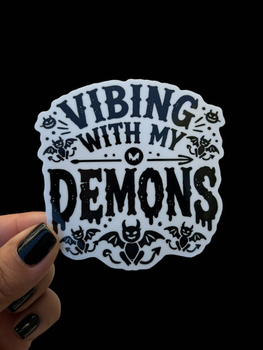 Vibing with my demons Vinyl Sticker