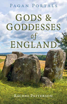 Gods & Goddesses of England by Rachel Patterson - Pagan Portals