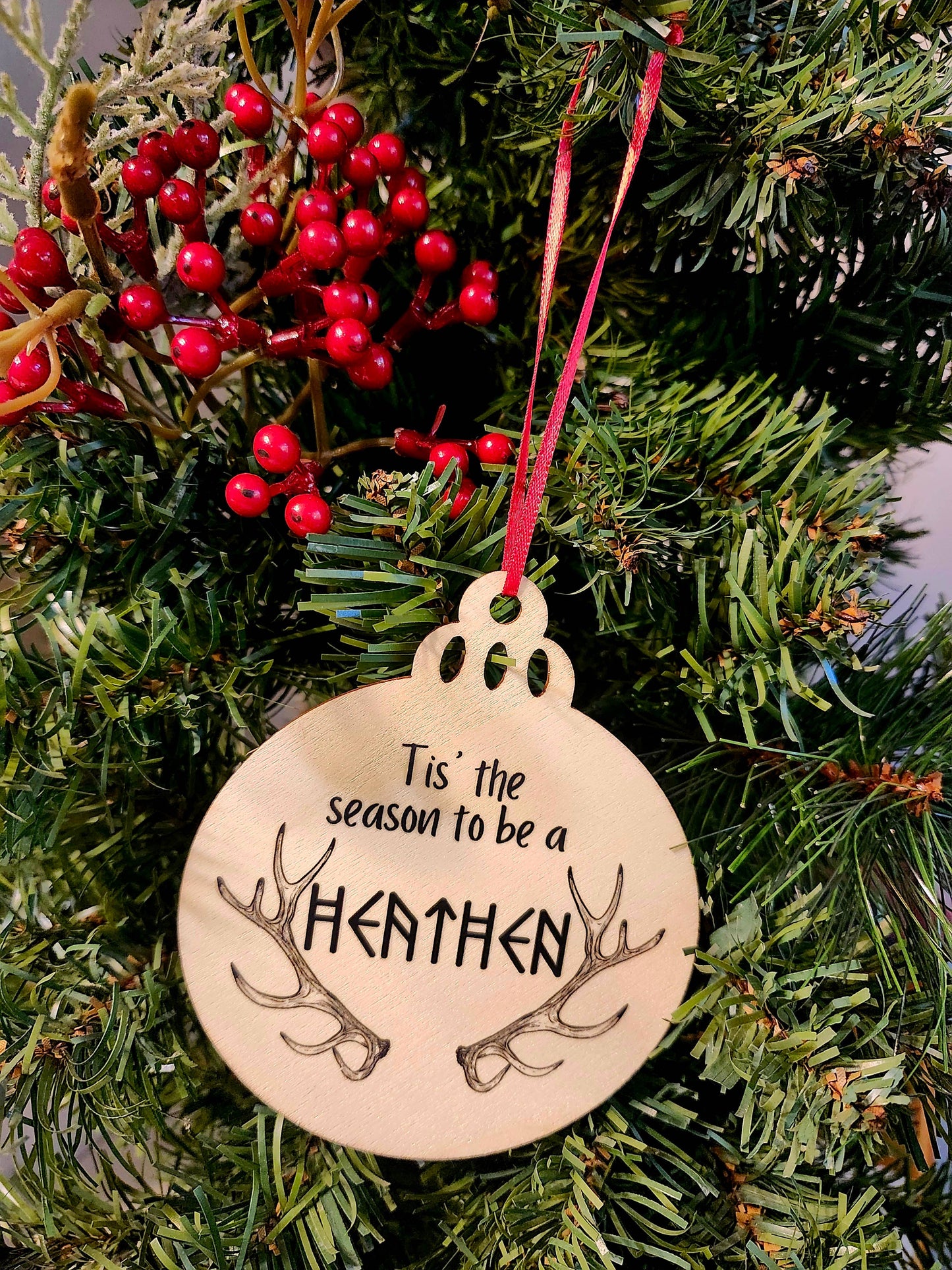 "Tis' the Season Heathen" Holiday Yule Solstice Ornament