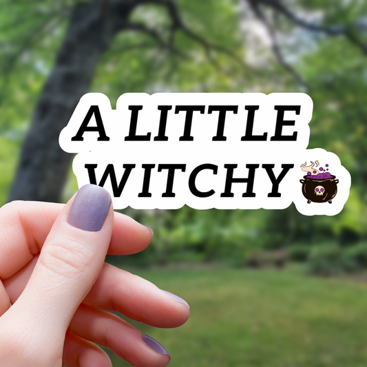 "A Little Witchy" Sticker