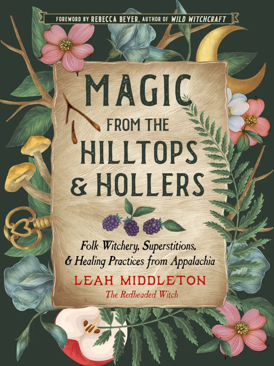 Magic from the Hilltops & Hollers By Leah Middleton