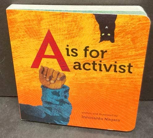 A is For Activist. Hardcover Board Book.  Toddlers ABC's