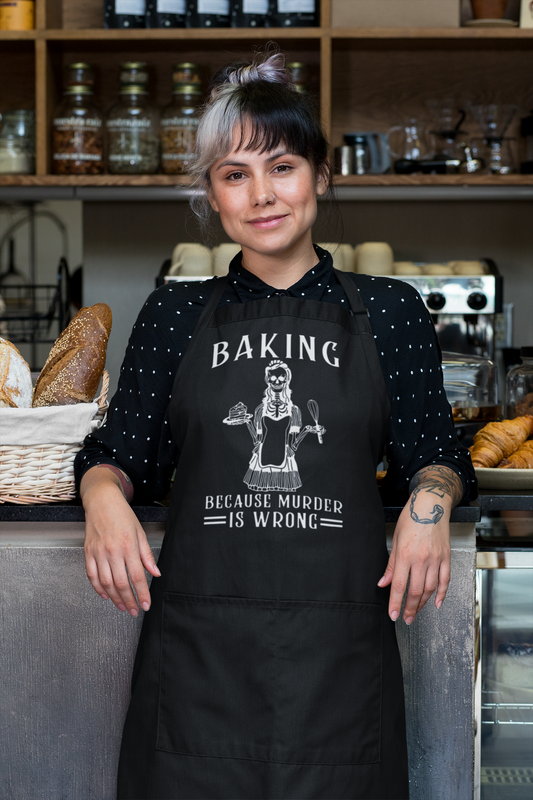 "Baking Because Murder Is Wrong" Kitchen Apron