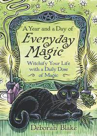 A Year and a Day of Everyday Magic by Deborah Blake