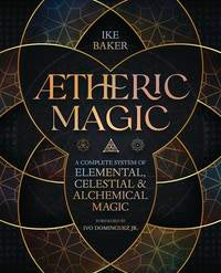 AEtheric Magic By Ike Baker