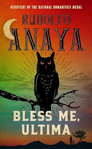 Bless Me, Ultima by Rudolfo Anaya