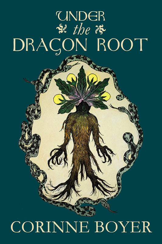 Under the Dragon Root by Corinne Boyer