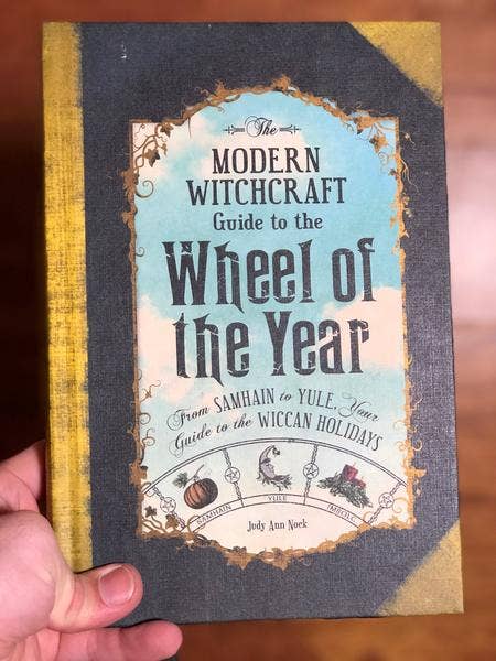 Modern Witchcraft Guide to the Wheel of the Year by Judy Ann Nock