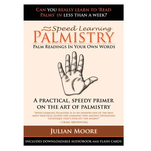 Palmistry - Palm Readings In Your Own Words by Julian Moore