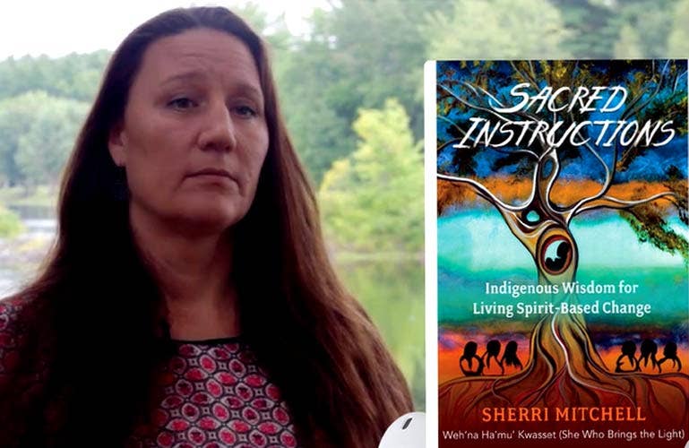 Sacred Instructions: Indigenous Wisdom, by Sherri Mitchell
