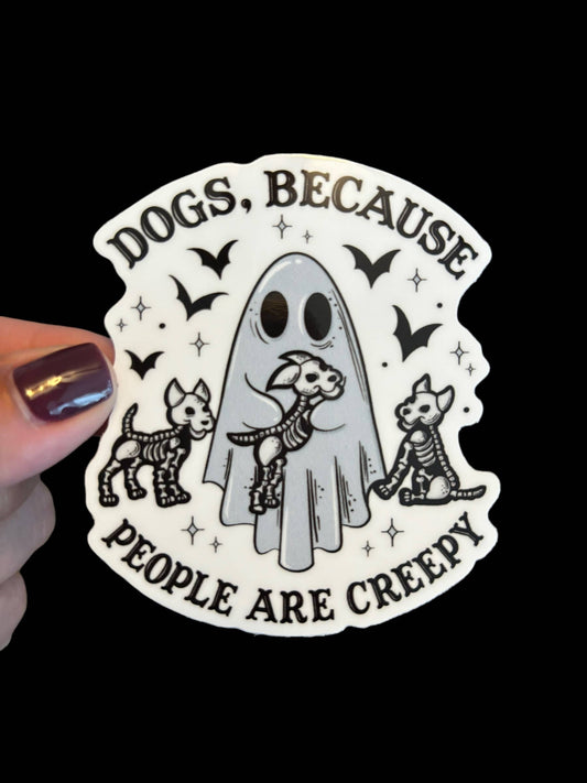 Dogs, because people are scary Vinyl Sticker