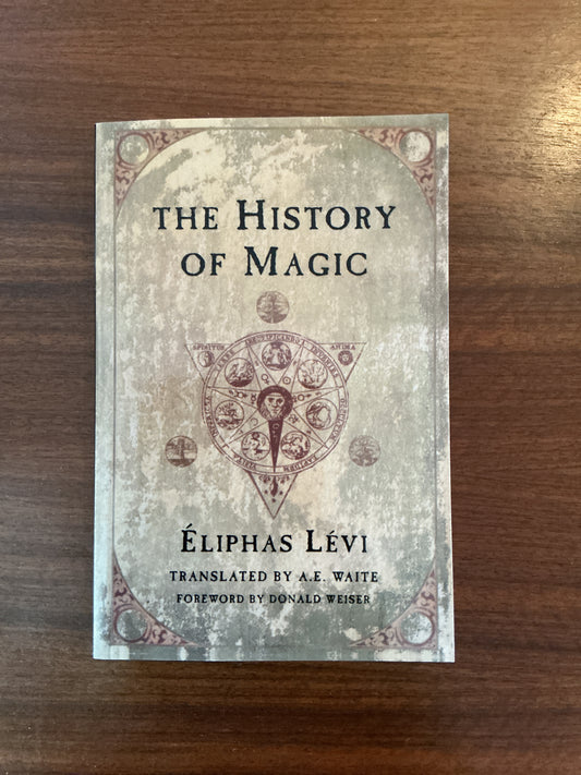 The History of Magic by Eliphas Levi