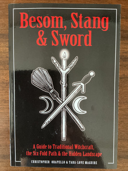 Besom, Stang & Sword by Christopher Orapello & Tara-Love Maguire