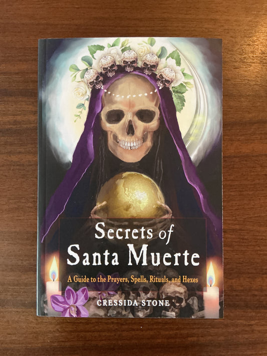 Secrets of Santa Muerte by Cressida Stone