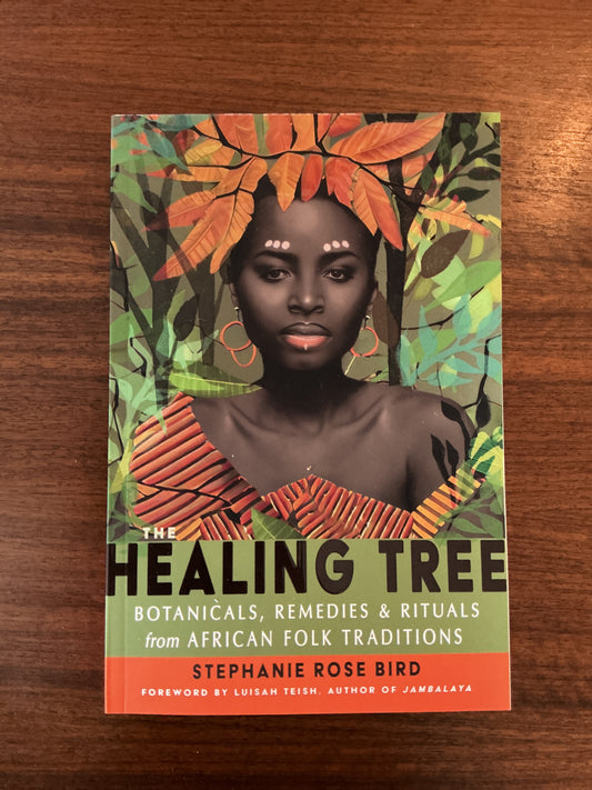 The Healing Tree by Stephanie Rose Bird
