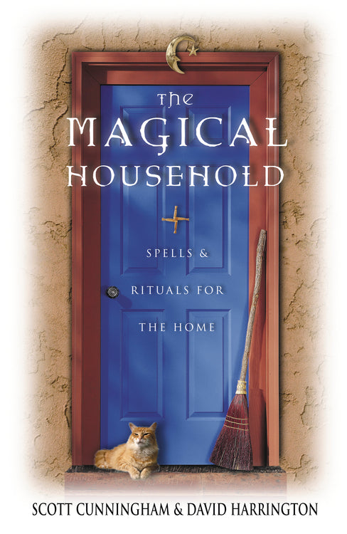 The Magical Household by Scott Cunningham and David Harrington