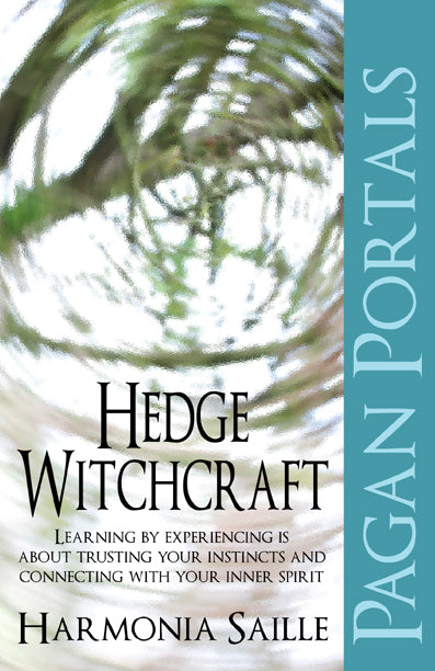Hedge Witchcraft by Harmonia Saille - Pagan Portals